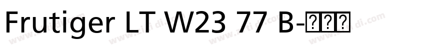 Frutiger LT W23 77 B字体转换